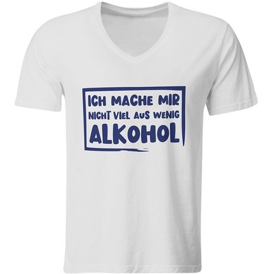 Ich mache mir nicht viel aus wenig Alkohol T-Shirt (Herren, V-Ausschnitt) Ich mache mir nicht viel aus wenig Alkohol T-Shirt (Herren, V-Ausschnitt)