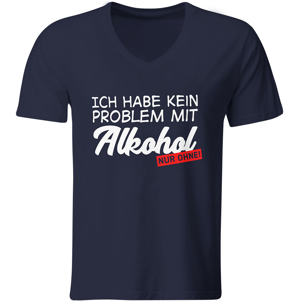 Ich habe kein Problem mit Alkohol – nur ohne! T-Shirt (Herren, V-Ausschnitt)