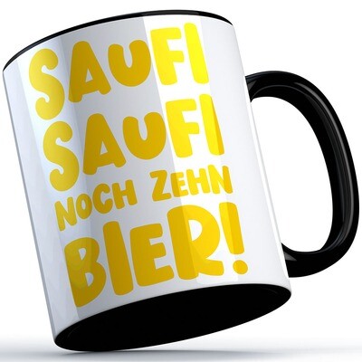 "Saufi Saufi noch zehn Bier" Tasse