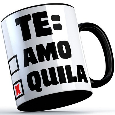 "Te: Amo / Te: Quila" Tasse