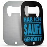 "Hab ich Saufi gehört?" Edelstahl Flaschenöffner (Blau)