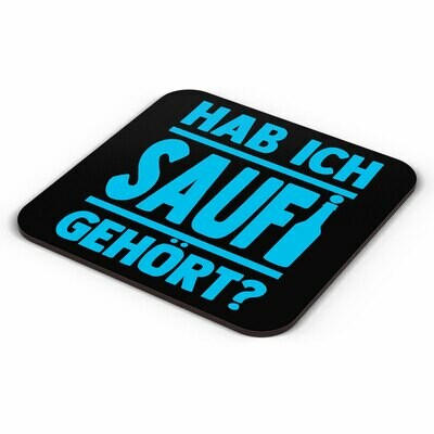 "Hab ich Saufi gehört?" Bieruntersetzer aus Hartfaser (Blau)