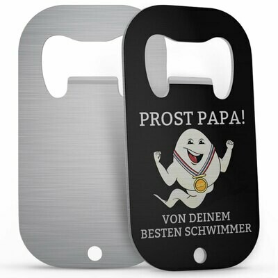 "Prost Papa! Von deinem besten Schwimmer!" Edelstahl Flaschenöffner