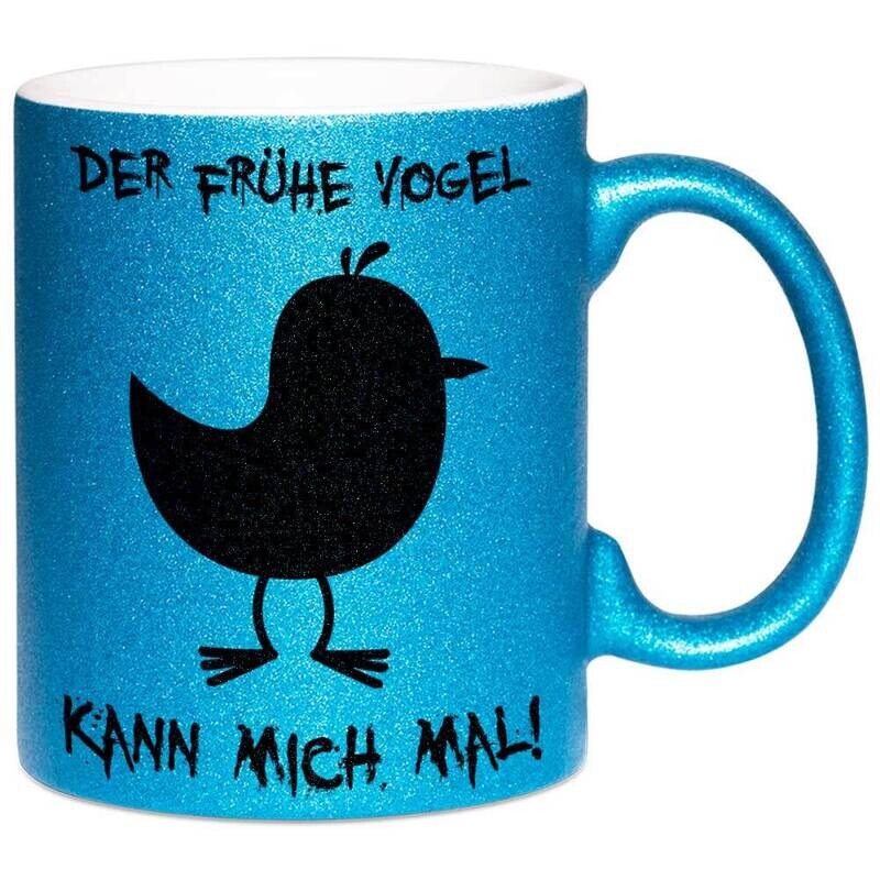 Der frühe Vogel kann mich mal Tasse mit Glitzereffekt (Glitzertasse)