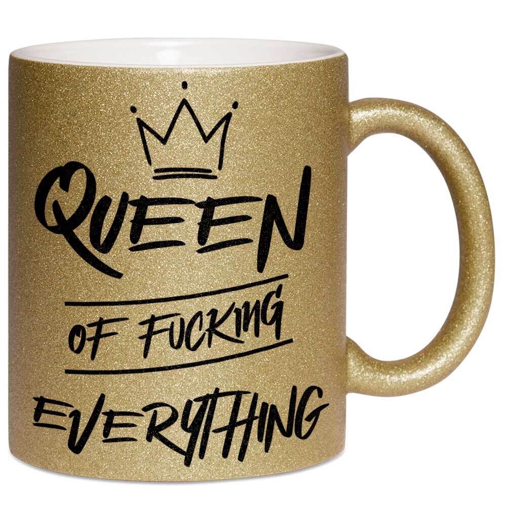 Queen of fucking everything Tasse mit Glitzereffekt (Glitzertasse)