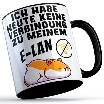 Ich habe heute keine Verbindung zu meinem E-LAN Tasse lustige Sprüchetasse mit Hamster (5 Varianten)