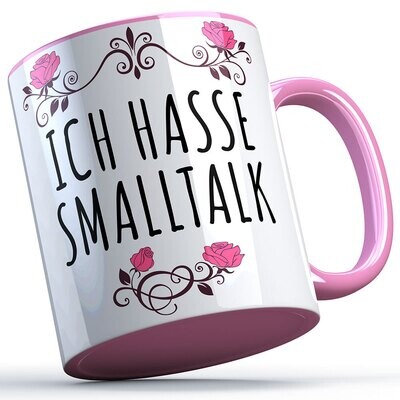 Ich hasse Smalltalk Tasse lustige Sprüchetasse (5 Varianten)