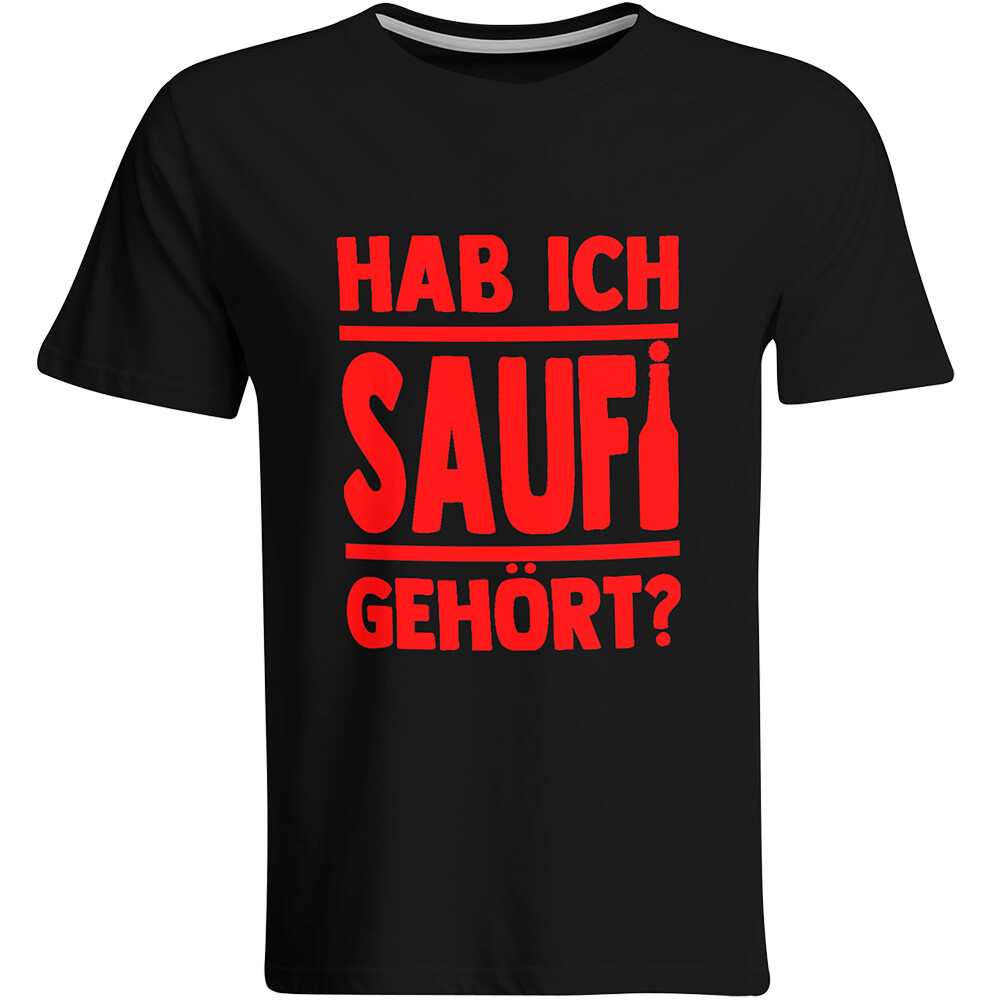 Saufi Saufi T-Shirt Hab ich Saufi gehört? T-Shirt (Rundhals / Schwarz/Rot)