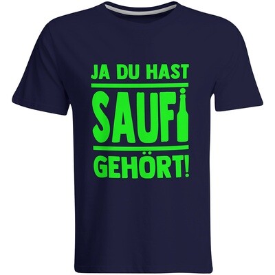 Saufi Saufi T-Shirt Ja du hast Saufi gehört! T-Shirt (Rundhals / Navy/Neongrün)