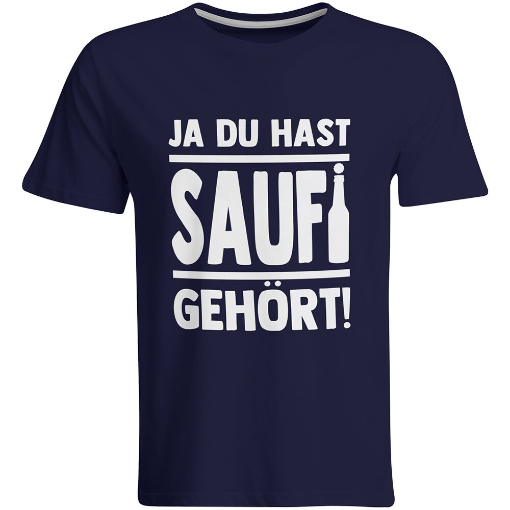 Saufi Saufi T-Shirt Ja du hast Saufi gehört! T-Shirt (Rundhals / Navy/Weiß)