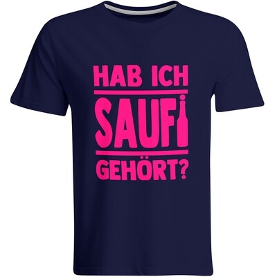 Saufi Saufi T-Shirt Hab ich Saufi gehört? T-Shirt (Rundhals / Navy/Neonpink)