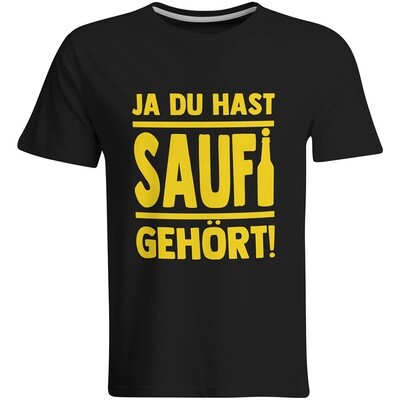 Saufi Saufi T-Shirt Ja du hast Saufi gehört! T-Shirt (Rundhals / Schwarz/Gelb)