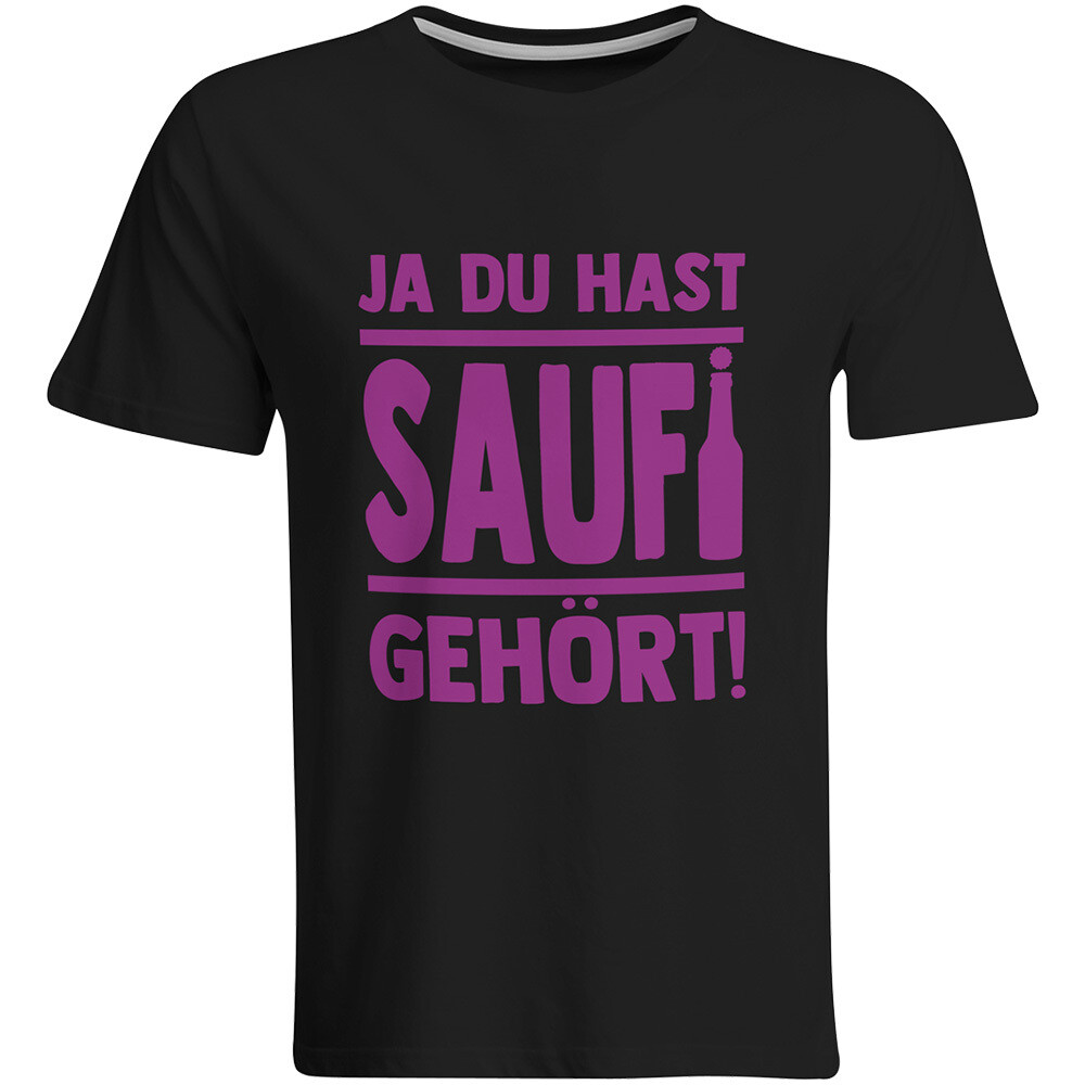 Saufi Saufi T-Shirt Ja du hast Saufi gehört! T-Shirt (Rundhals / Schwarz/Violett)