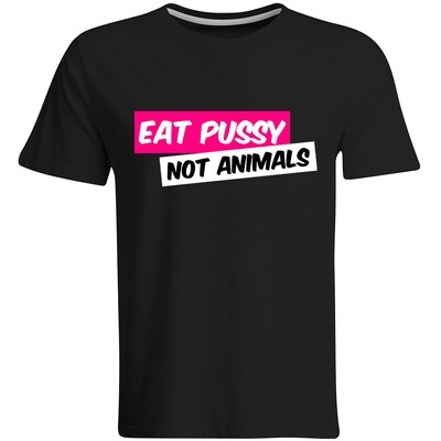 Eat Pussy, not animals T-Shirt (Herren, Rundhals Ausschnitt)