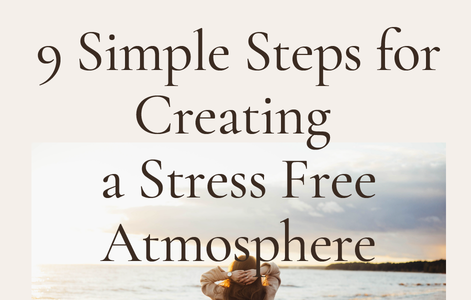9 Simple Steps for Creating a Stress-Free Atmosphere