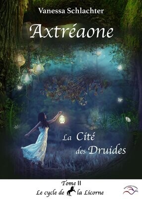 Axtréaone, TII, La cité des Druides