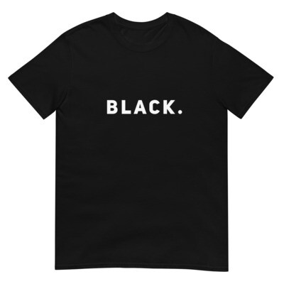 BLACK period. Short-Sleeve Unisex T-Shirt