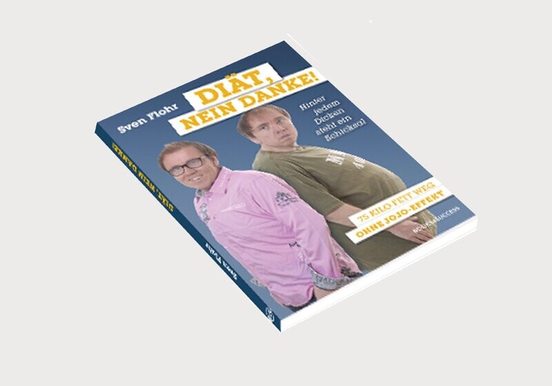 DIÄT NEIN DANKE - Das Buch (2. Auflage) DIÄT NEIN DANKE - Das Buch (2. Auflage)