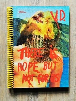 THERE IS HOPE BUT NOT FOR US (V.D. & EDITIONS BESSARD)