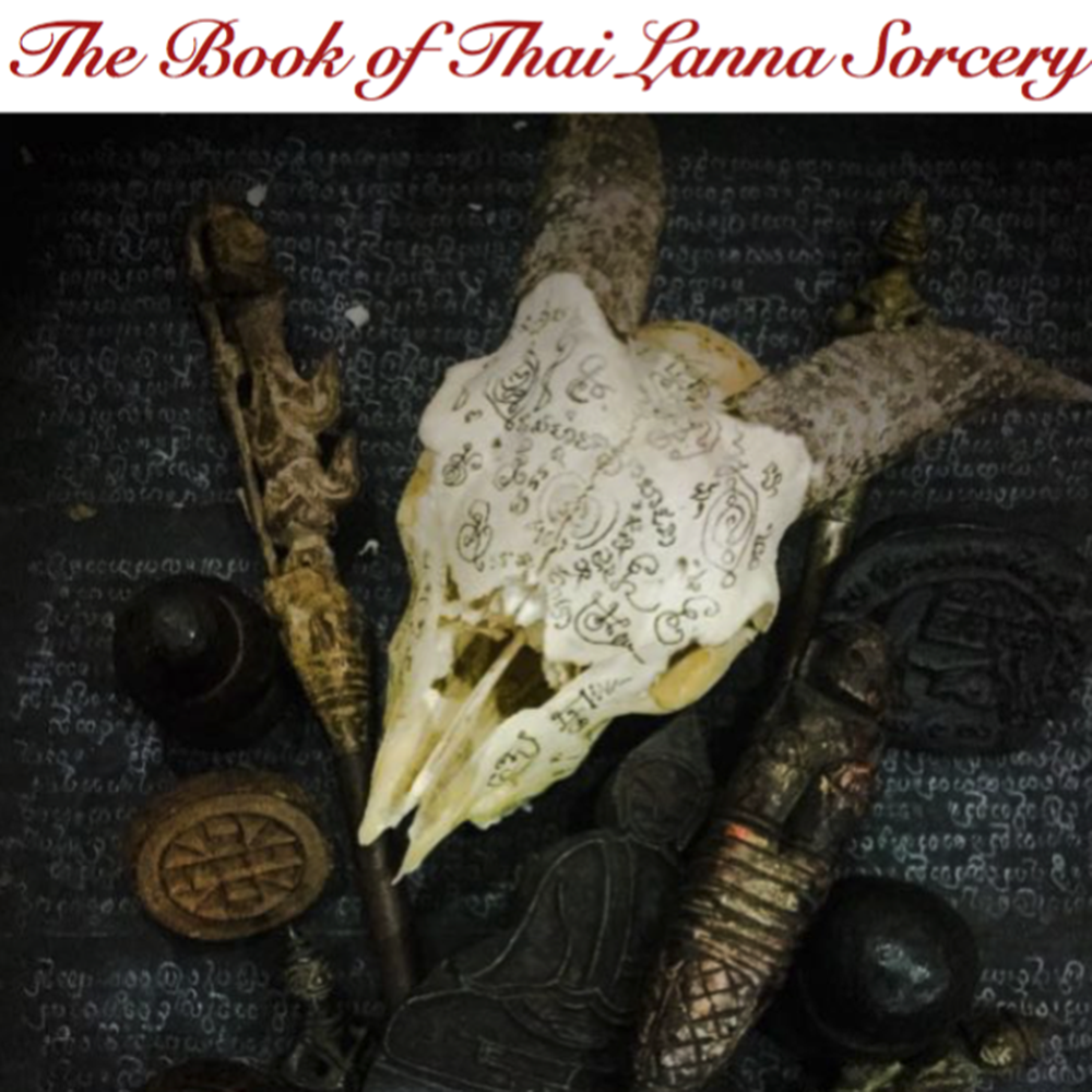 The Book of Thai Lanna Sorcery (Buddha Magic 6) 180 Page Special Issue