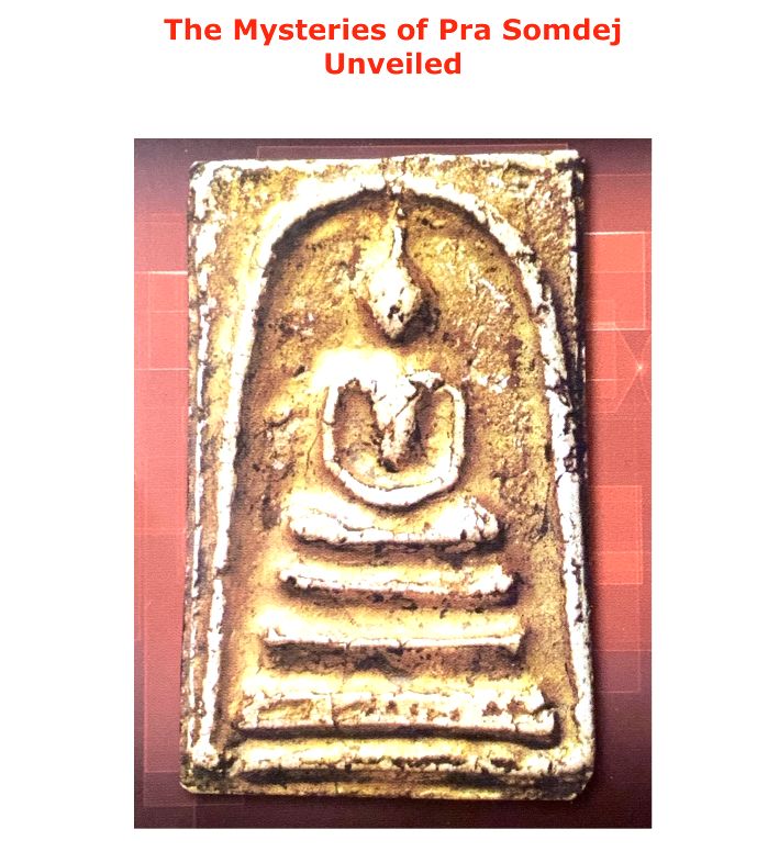 Mysteries of the Pra Somdej Amulets Unveiled Volume 1
