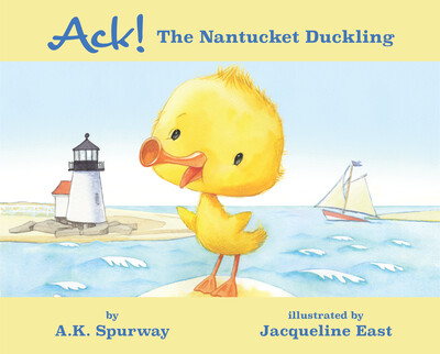 Ack! The Nantucket Duckling - Hardcover Version