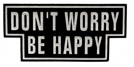 Don&#39;t worry be happy applicatie XL