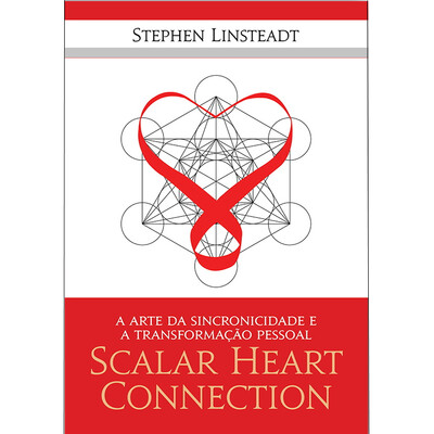 Scalar Heart Connection - A Arte da Sincronicidade e Transformação Pessoal (PORTUGUESE descarregável)