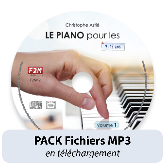 PACK Fichiers MP3 - LE PIANO pour les 9/15 ans - Vol 1