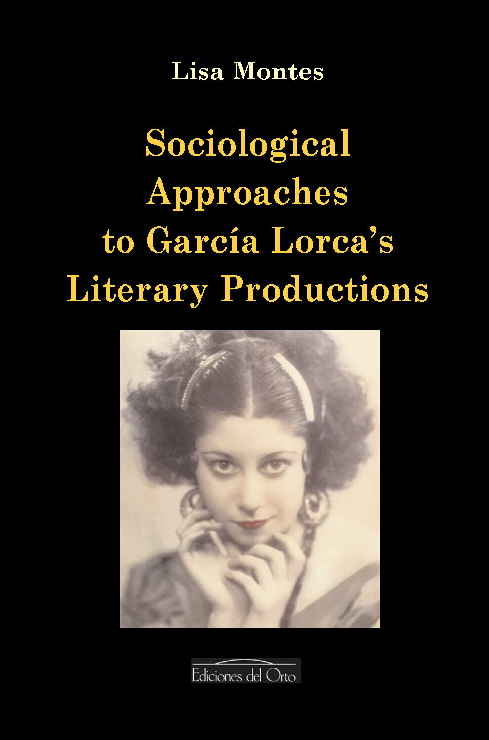 SOCIOLOGICAL APPROACHES TO GARCIA LORCA´S LITERARY PRODUCTIONS