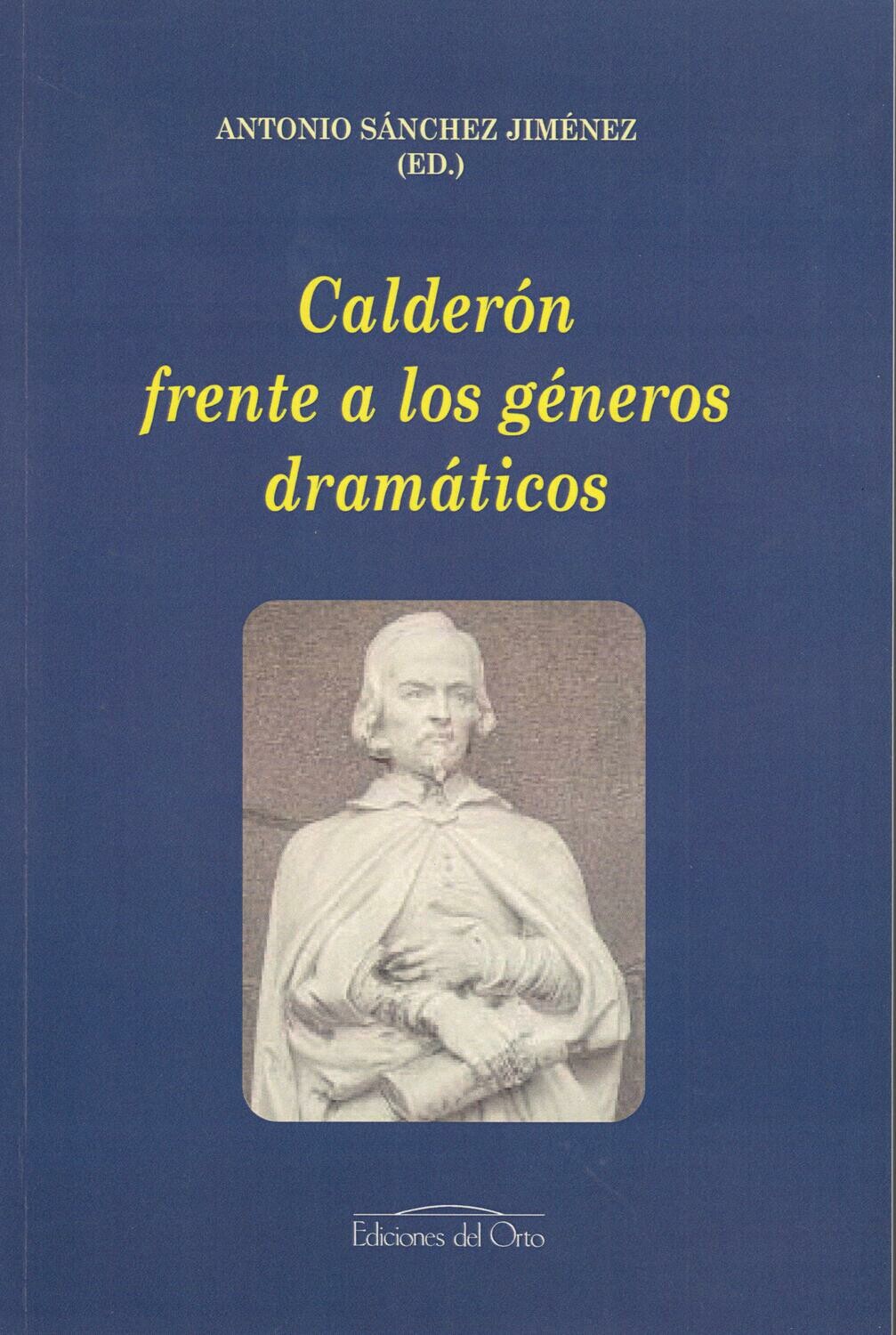 CALDERÓN FRENTE A LOS GÉNEROS DRAMÁTICOS