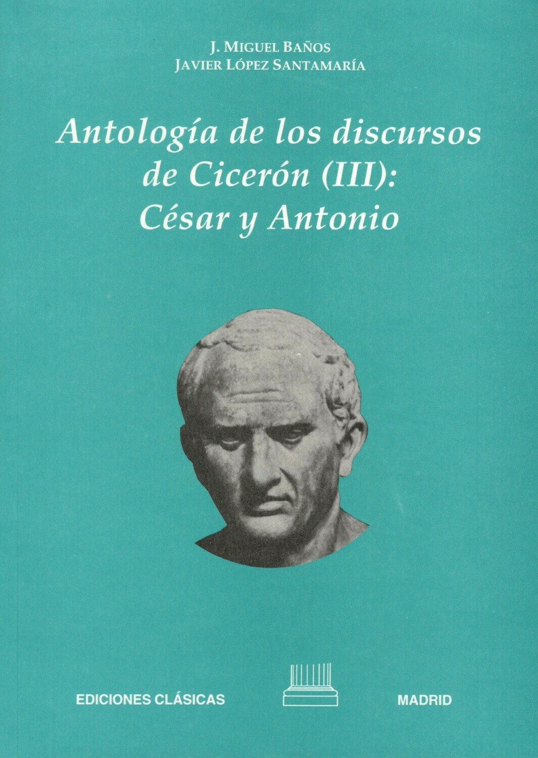 ANTOLOGIA DE LOS DISCURSOS DE CICERON III