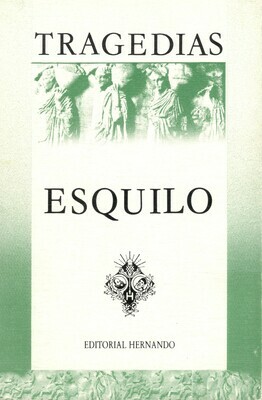 ESQUILO, TRAGEDIAS (VOL. II)