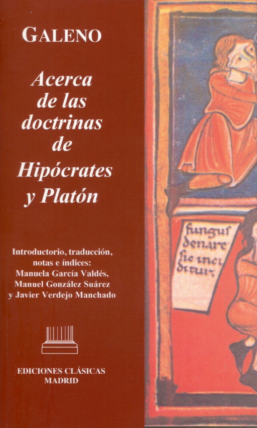 GALENO. ACERCA DE LAS DOCTRINAS DE HIPÓCRATES Y PLATÓN