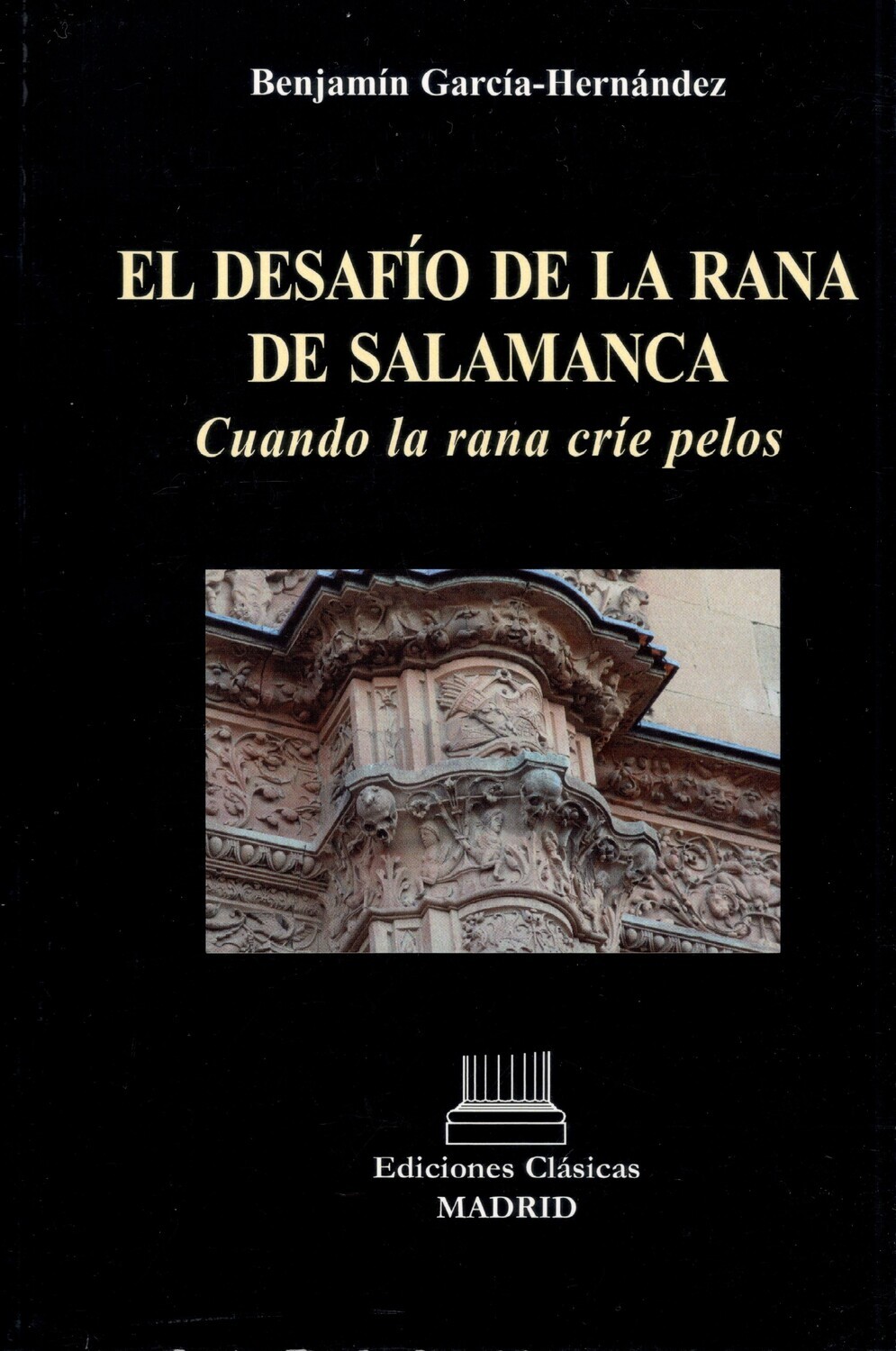 EL DESAFIO DE LA RANA DE SALAMANCA (3ª EDICION): CUANDO LA RANA CRIE PELOS
