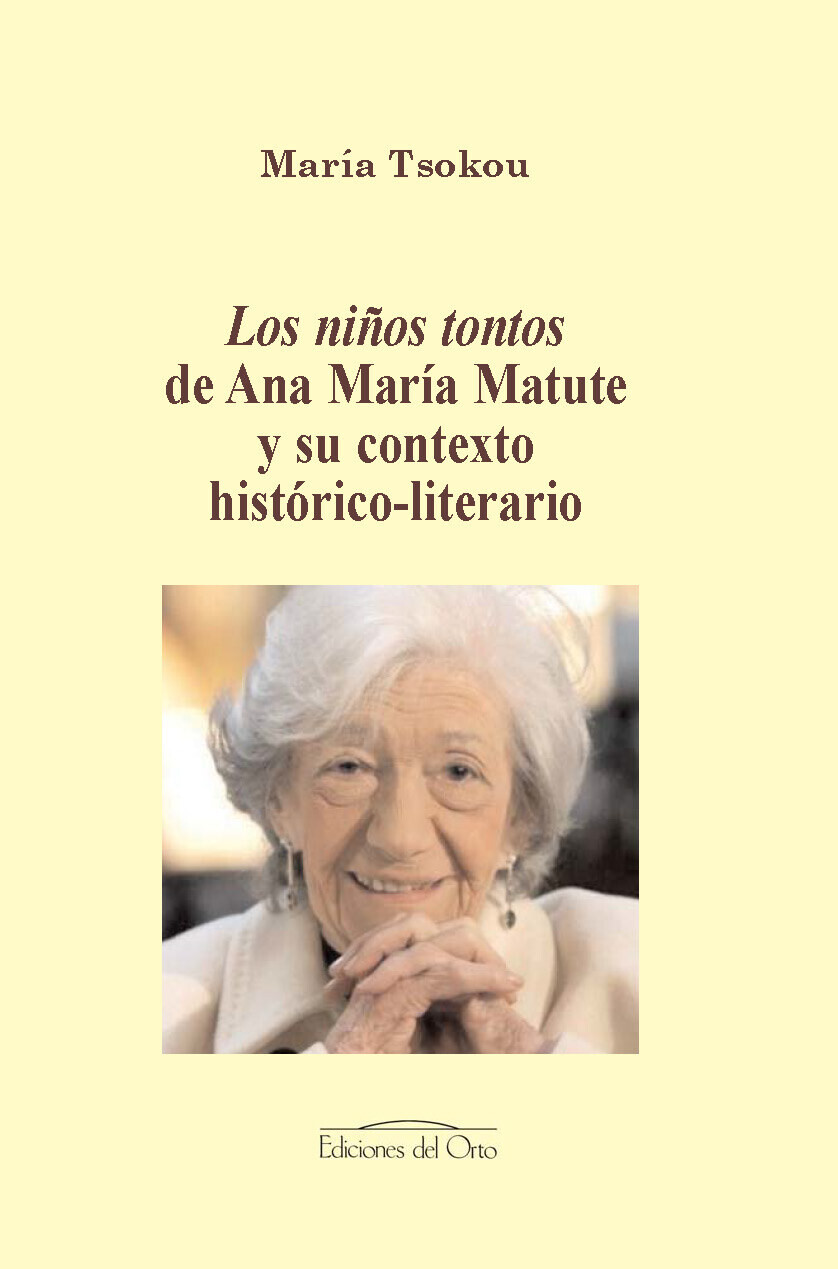 «LOS NIÑOS TONTOS» DE ANA MARÍA MATUTE Y SU CONTEXTO HISTÓRICO-LITERARIO
