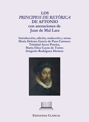 LOS PRINCIPIOS DE RETÓRICA DE AFTONIO, CON ANOTACIONES DE JUAN DE MAL LARA