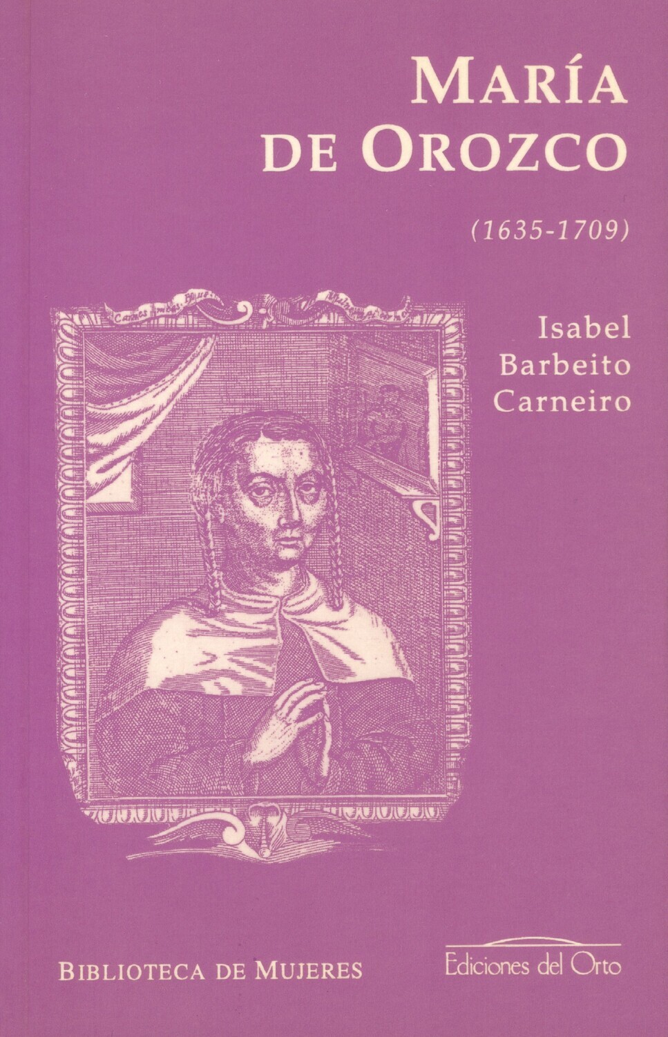 MARÍA DE OROZCO (1635-1709)