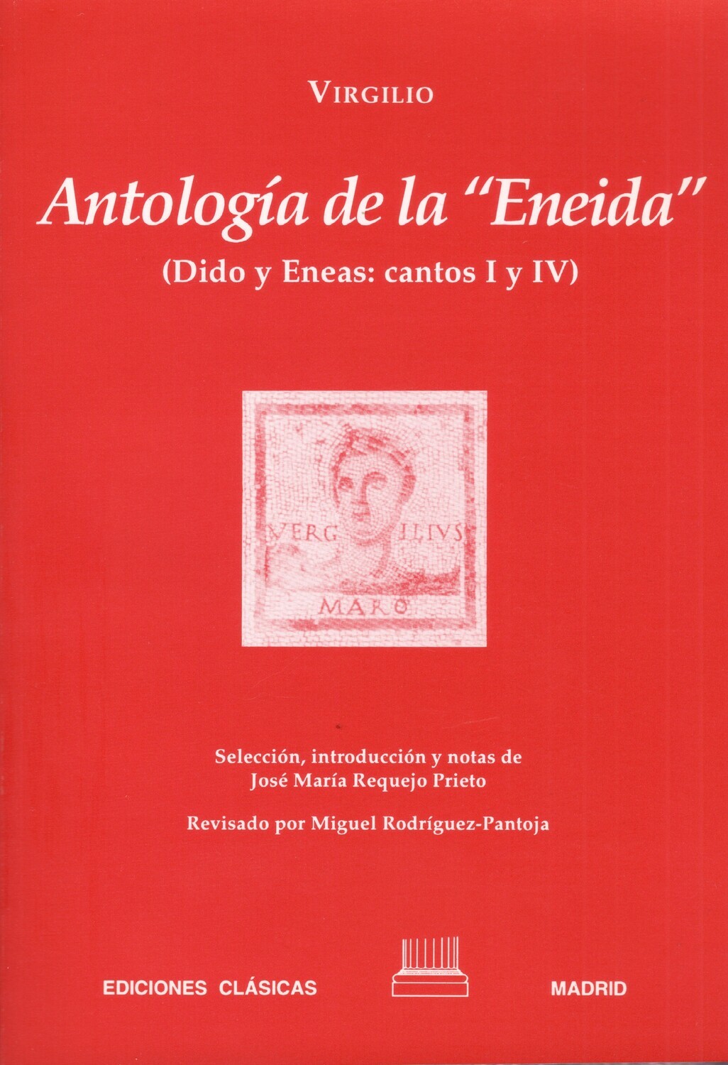 VIRGILIO, ANTOLOGÍA DE LA ENEIDA (DIDO Y ENEAS: CANTOS I y IV)