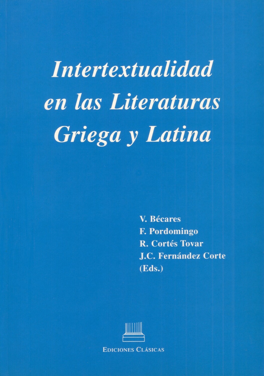 INTERTEXTUALIDAD EN LAS LITERATURAS GRIEGA Y LATINA