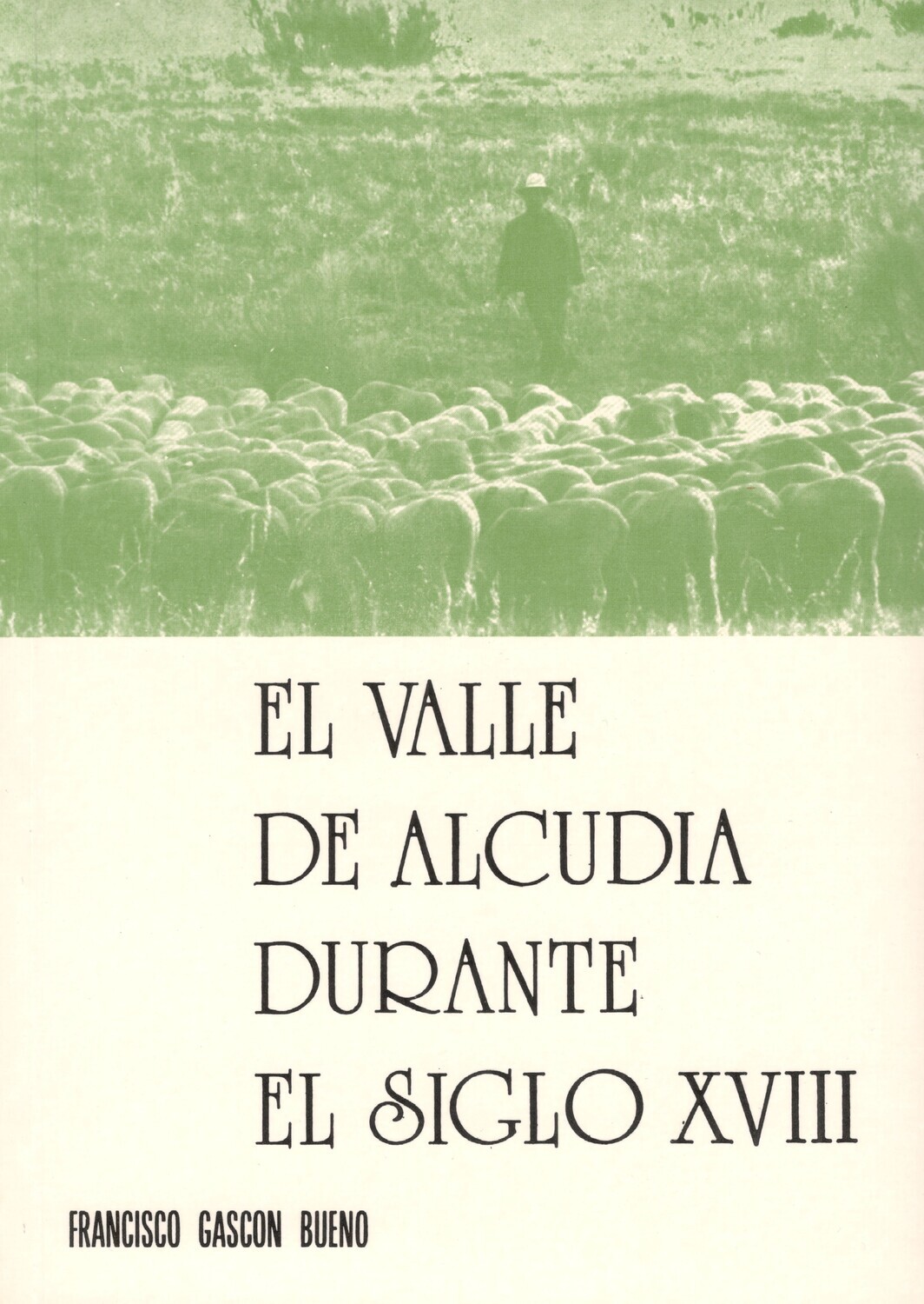 EL VALLE DE ALCUDIA DURANTE EL SIGLO XVIII