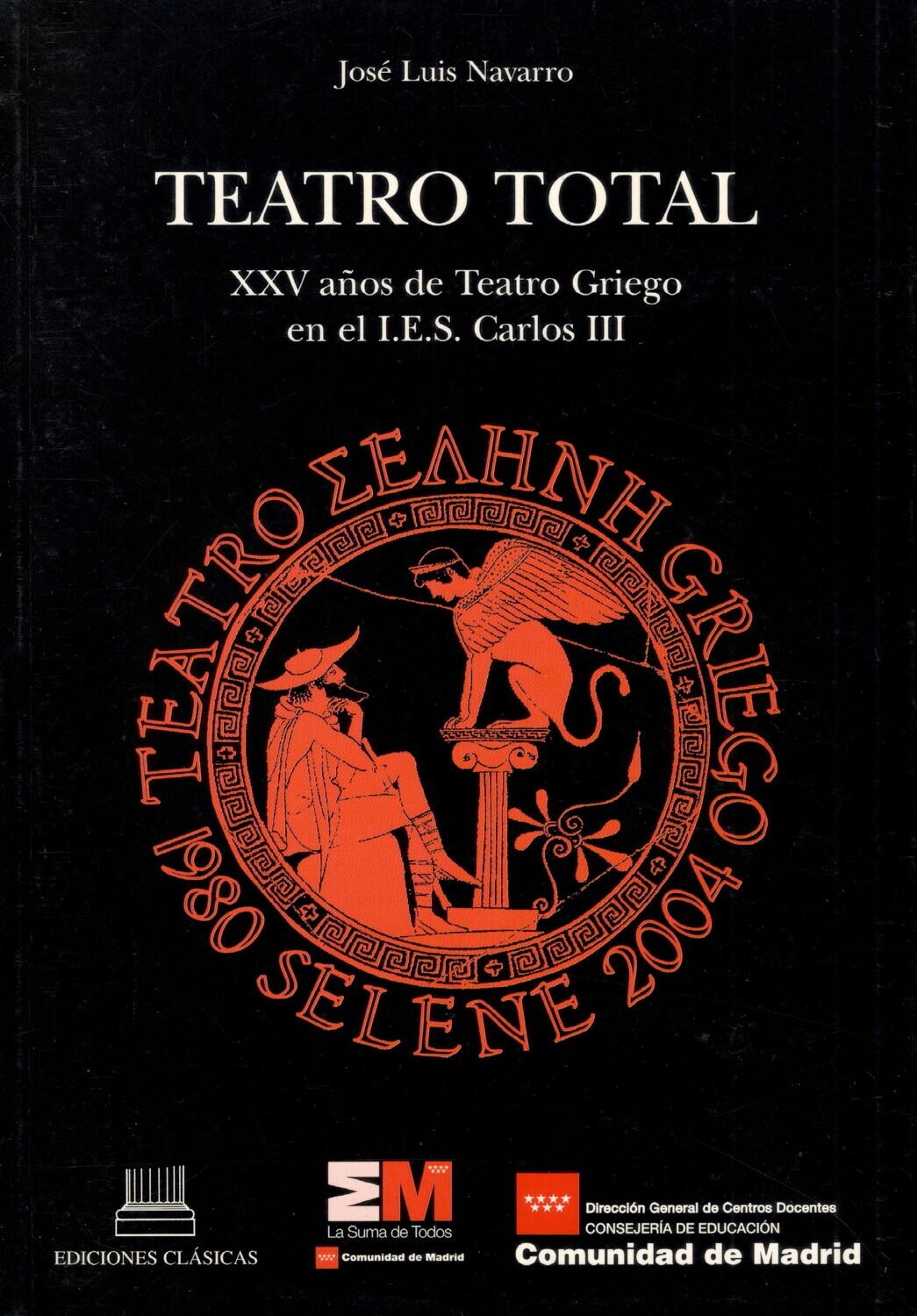 TEATRO TOTAL, XXV AÑOS DE TEATRO GRIEGO EN EL I. E. S. CARLOS III