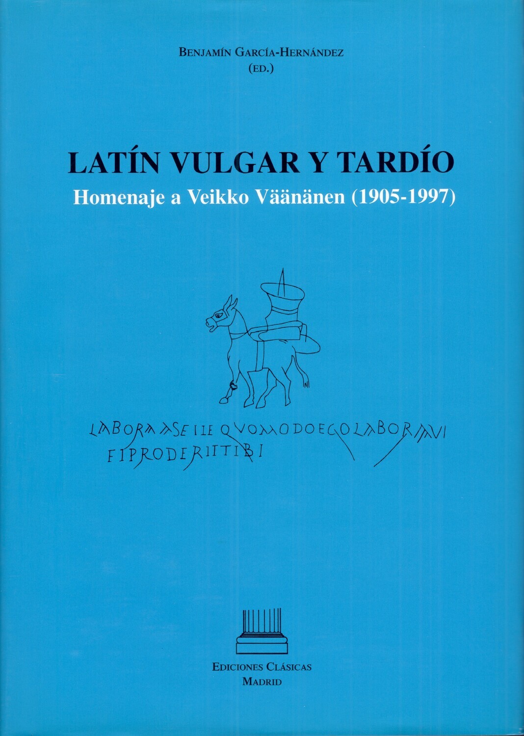 LATÍN VULGAR Y TARDÍO | HOMENAJE A VEIKKO VÄÄNÄNEN (1905-1997)