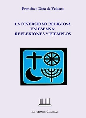 LA DIVERSIDAD RELIGIOSA EN ESPAÑA: REFLEXIONES Y EJEMPLOS