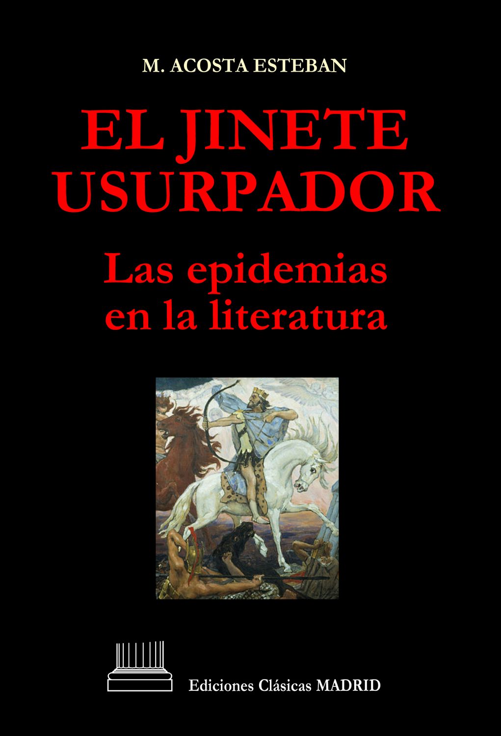 EL JINETE USURPADOR, LAS EPIDEMIAS EN LA LITERATURA
