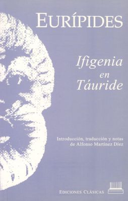 EURÍPIDES. IFIGENIA EN TÁURIDE