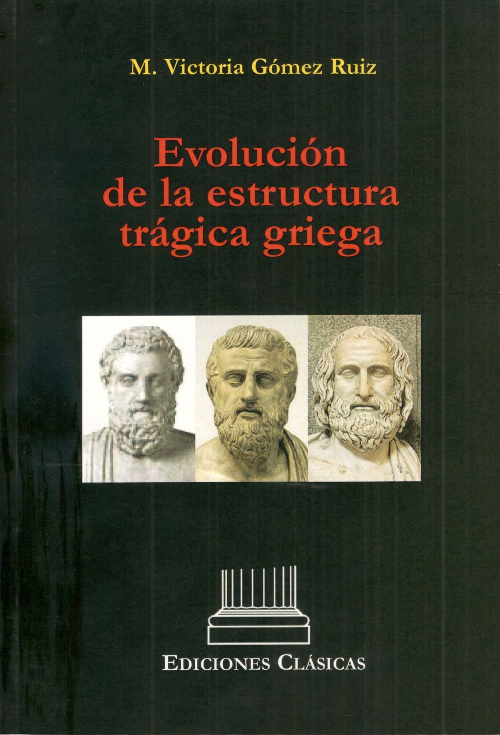 EVOLUCIÓN DE LA ESTRUCTURA TRÁGICA GRIEGA