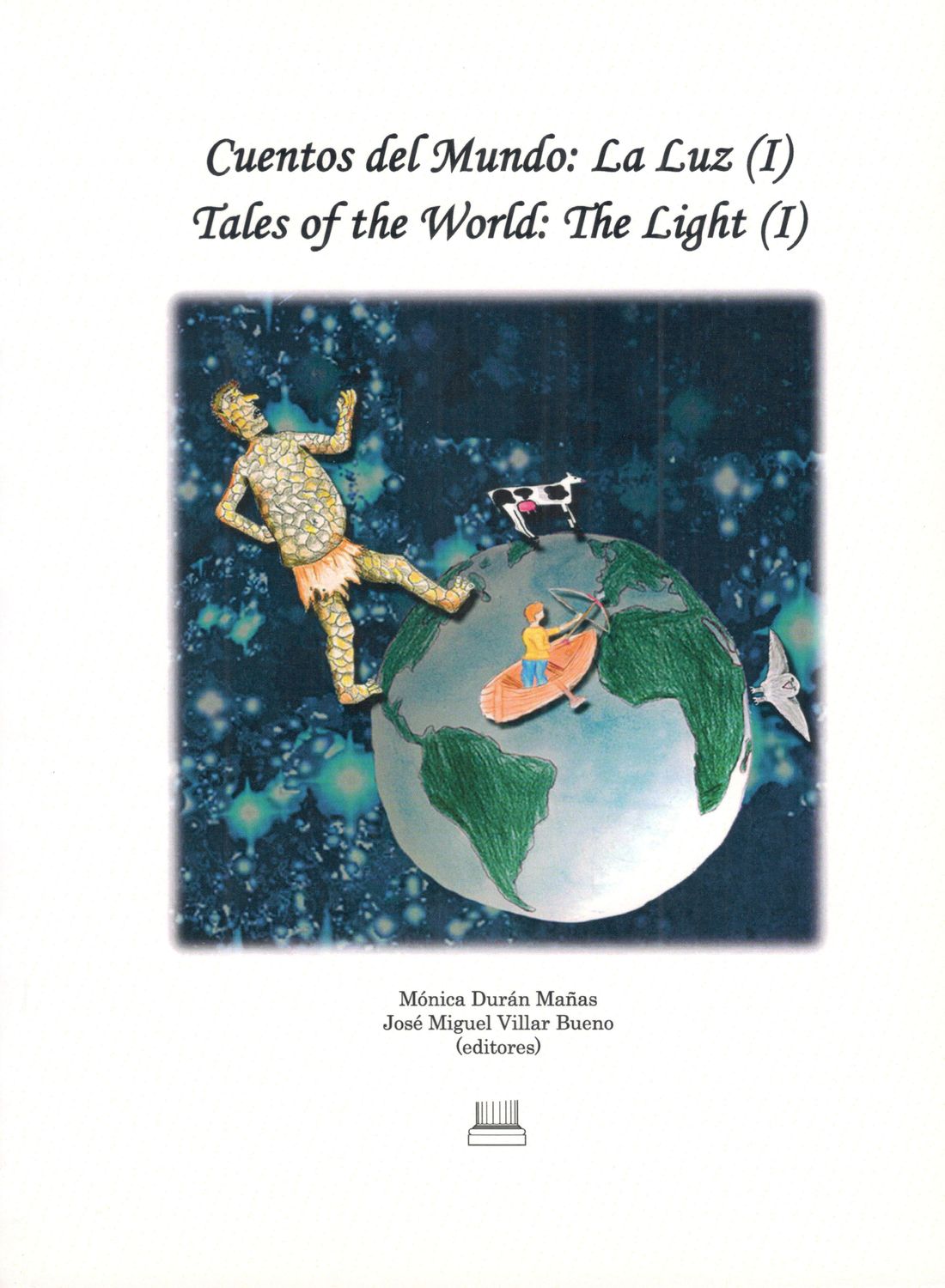 CUENTOS DEL MUNDO: LA LUZ (I) / TALES OF THE WORLD: THE LIGHT (I)