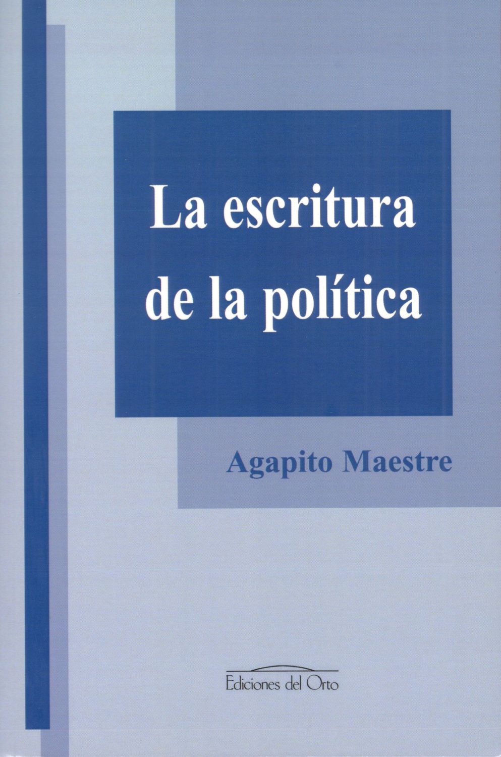 LA ESCRITURA DE LA POLÍTICA