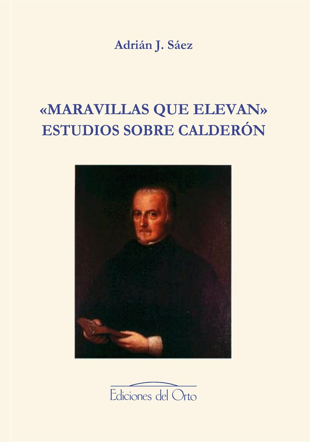 «MARAVILLAS QUE ELEVAN» | ESTUDIOS SOBRE CALDERÓN